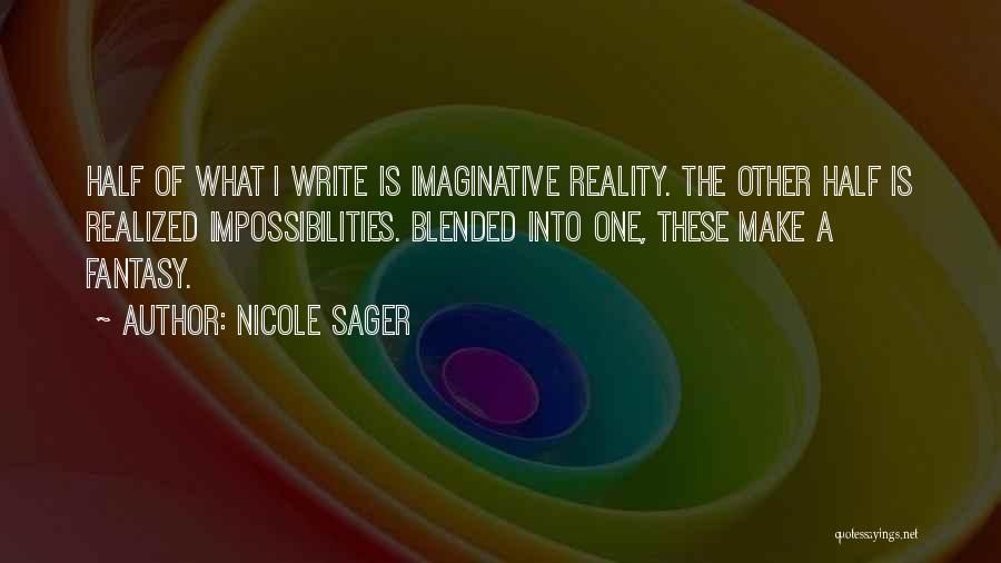 Reality Vs Fantasy Quotes By Nicole Sager