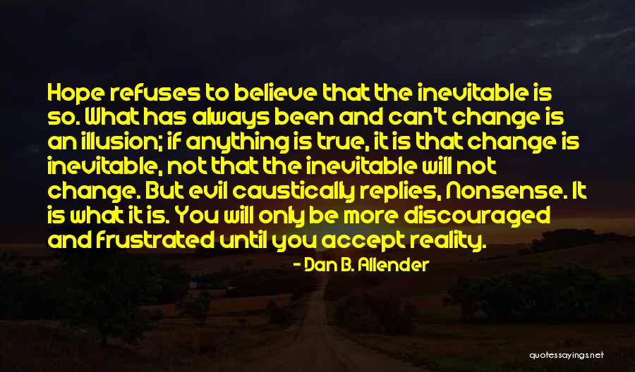 Reality Vs Illusion Quotes By Dan B. Allender