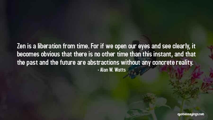 Reality Zen Quotes By Alan W. Watts Reality Zen Quotes By Alan W. Watts