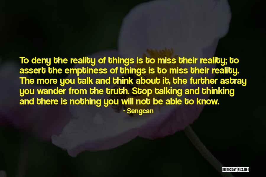 Reality Zen Quotes By Sengcan Reality Zen Quotes By Sengcan