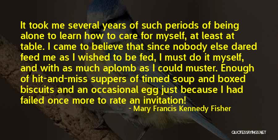 Realizar Definicion Quotes By Mary Francis Kennedy Fisher Realizar Definicion Quotes By Mary Francis Kennedy Fisher