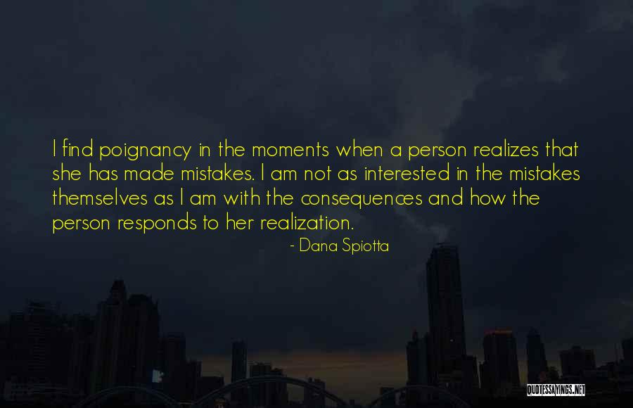 Realization Of Mistakes Quotes By Dana Spiotta Realization Of Mistakes Quotes By Dana Spiotta