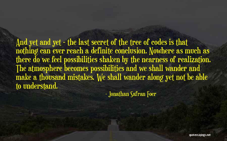 Realization Of Mistakes Quotes By Jonathan Safran Foer Realization Of Mistakes Quotes By Jonathan Safran Foer