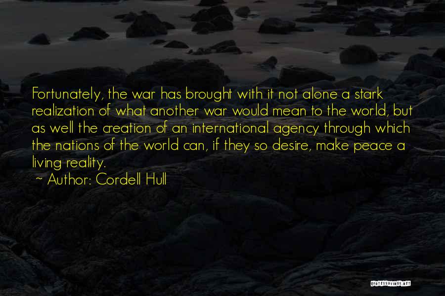 Realization Of Reality Quotes By Cordell Hull