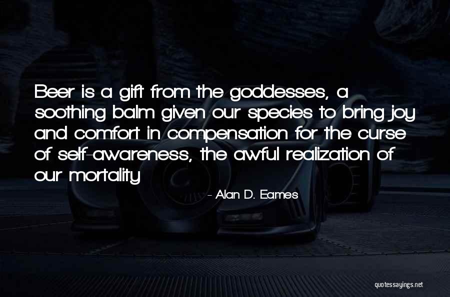 Realization Of Self Quotes By Alan D. Eames Realization Of Self Quotes By Alan D. Eames