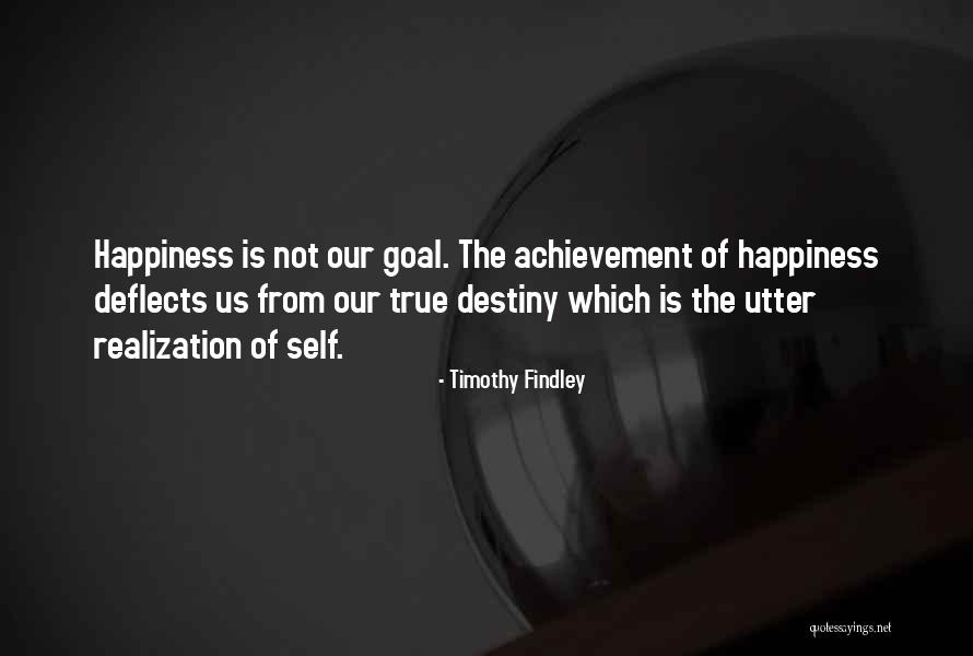 Realization Of Self Quotes By Timothy Findley