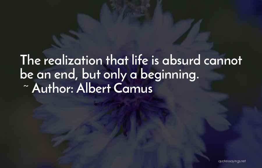 Realization Quotes By Albert Camus