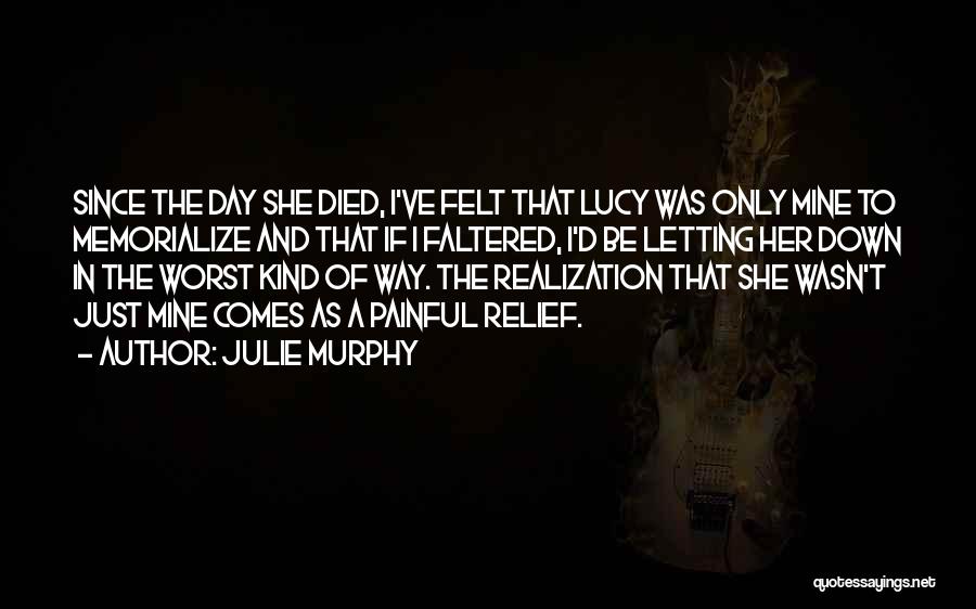 Realization Quotes By Julie Murphy