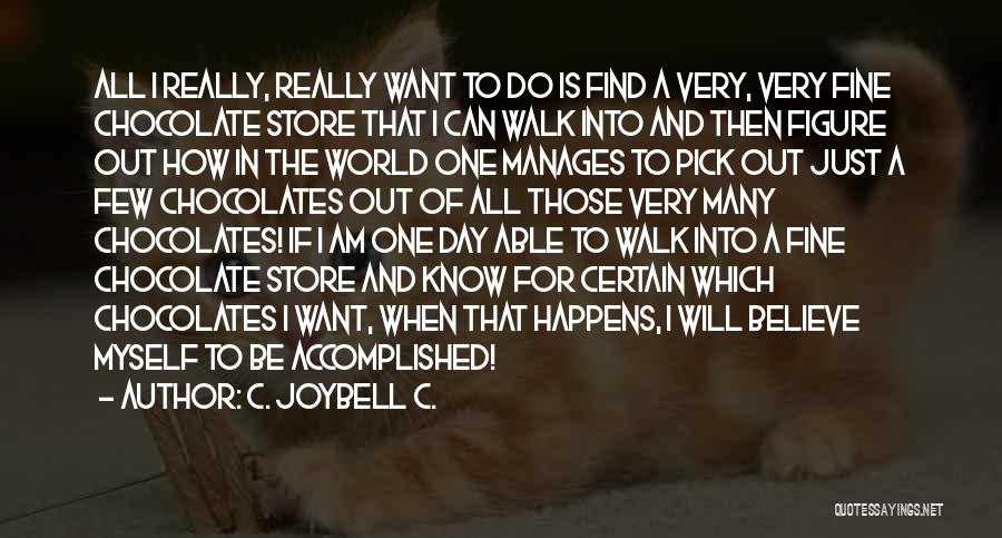 Realizations Quotes By C. JoyBell C.
