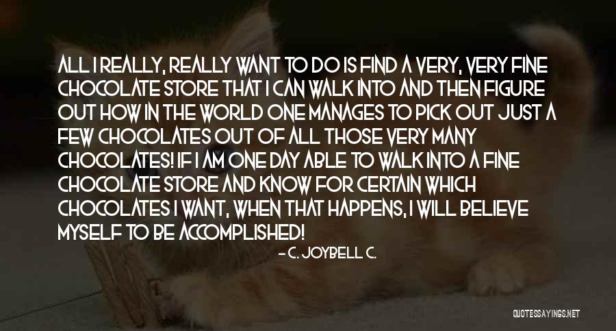 Realizations Quotes By C. JoyBell C.