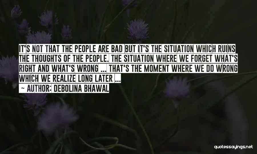 Realizations Quotes By Debolina Bhawal