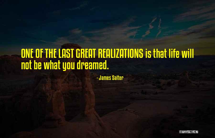 Realizations Quotes By James Salter