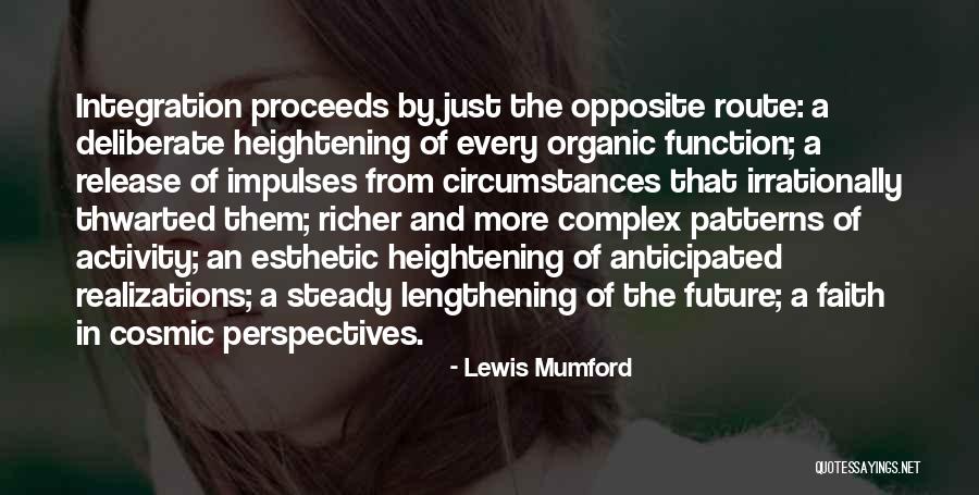 Realizations Quotes By Lewis Mumford