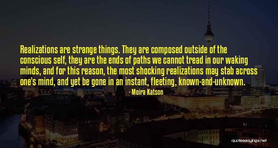 Realizations Quotes By Moira Katson