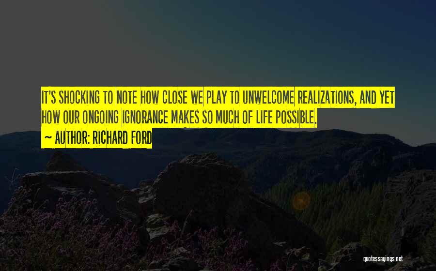 Realizations Quotes By Richard Ford