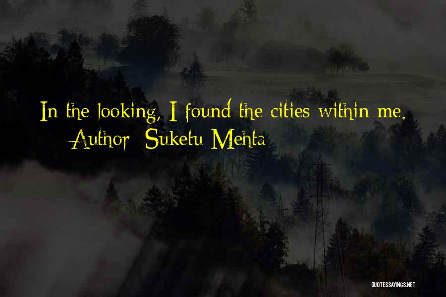 Realizations Quotes By Suketu Mehta