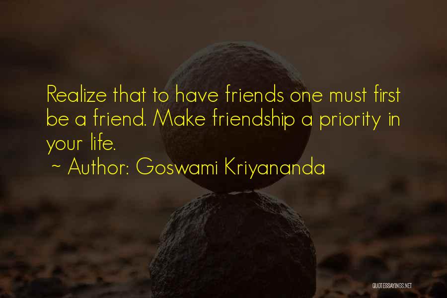 Realize Friendship Quotes By Goswami Kriyananda