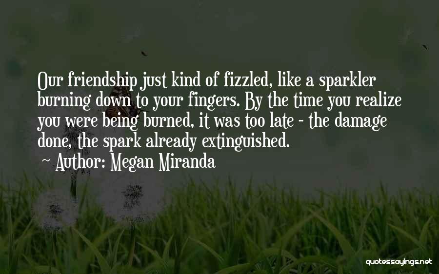 Realize Friendship Quotes By Megan Miranda