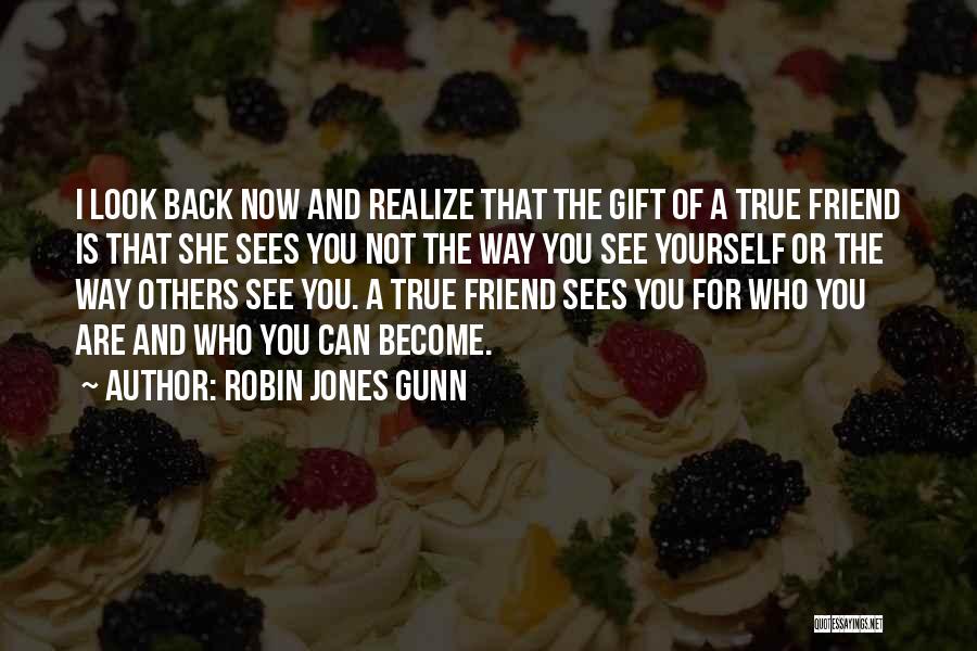 Realize Friendship Quotes By Robin Jones Gunn