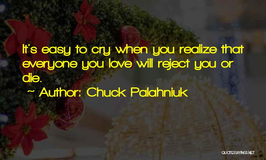Realize Love Quotes By Chuck Palahniuk
