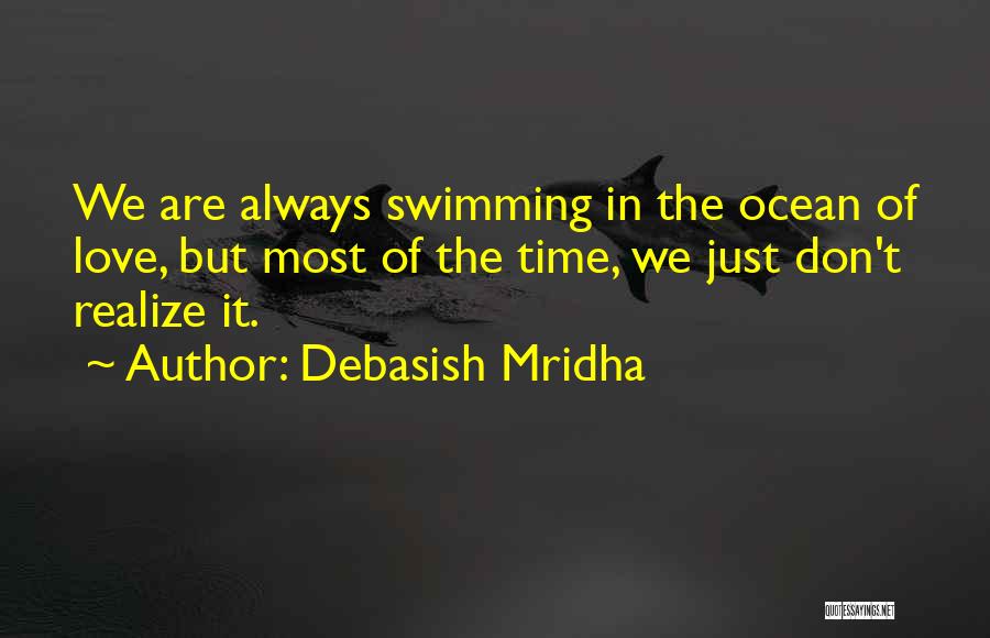 Realize Love Quotes By Debasish Mridha