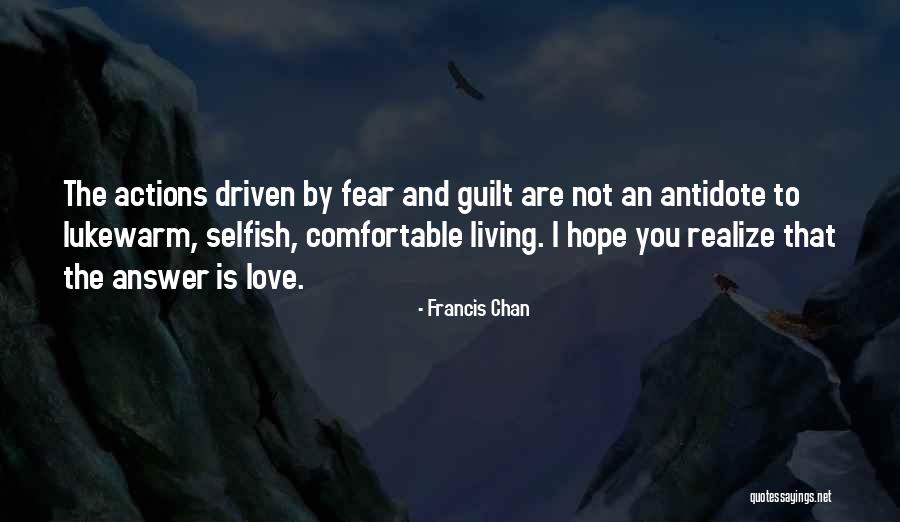 Realize Love Quotes By Francis Chan