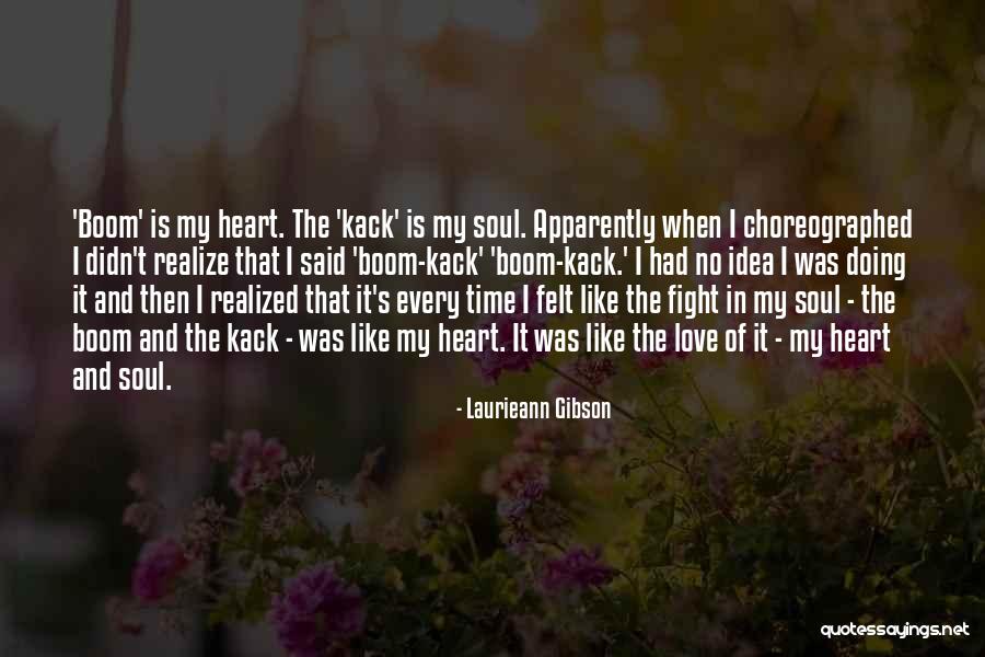 Realize Love Quotes By Laurieann Gibson Realize Love Quotes By Laurieann Gibson