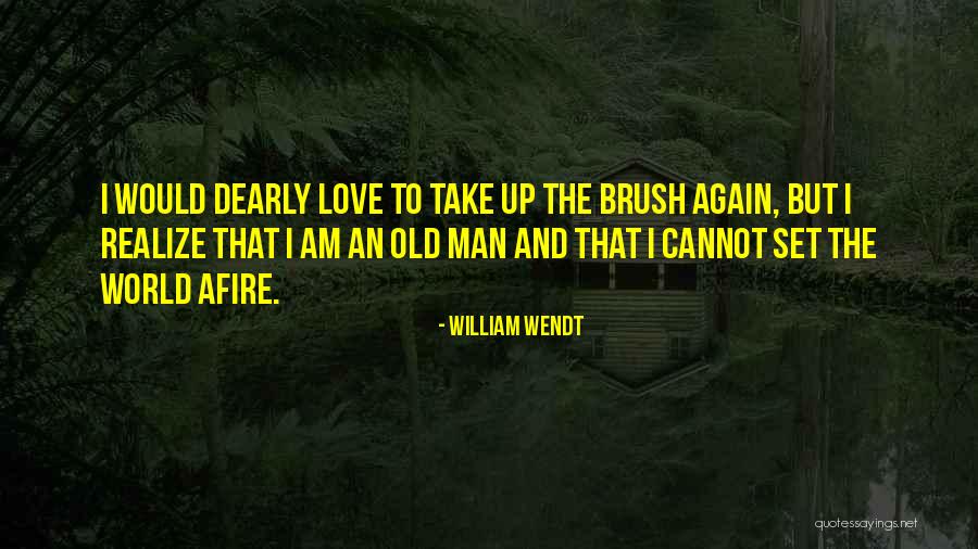 Realize Love Quotes By William Wendt Realize Love Quotes By William Wendt