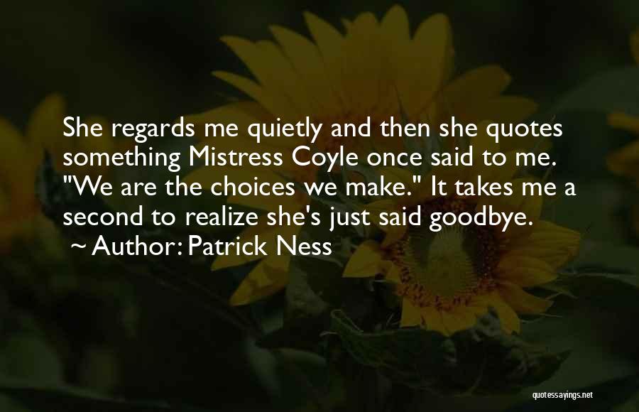 Realize Me Quotes By Patrick Ness