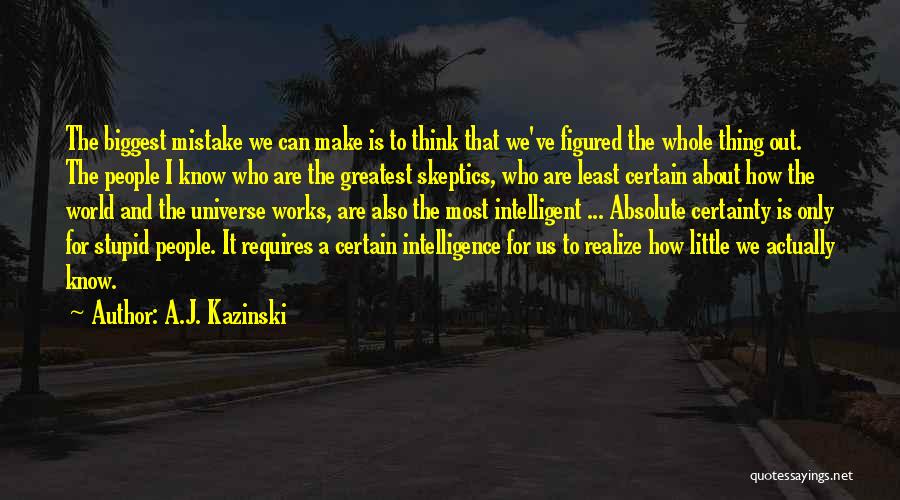 Realize Mistake Quotes By A.J. Kazinski