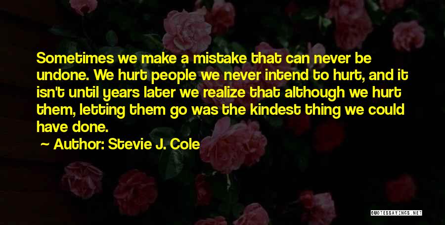 Realize Mistake Quotes By Stevie J. Cole