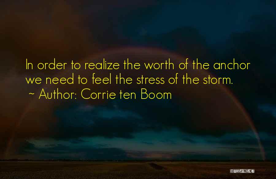 Realize My Worth Quotes By Corrie Ten Boom
