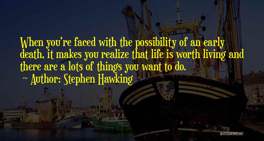 Realize My Worth Quotes By Stephen Hawking