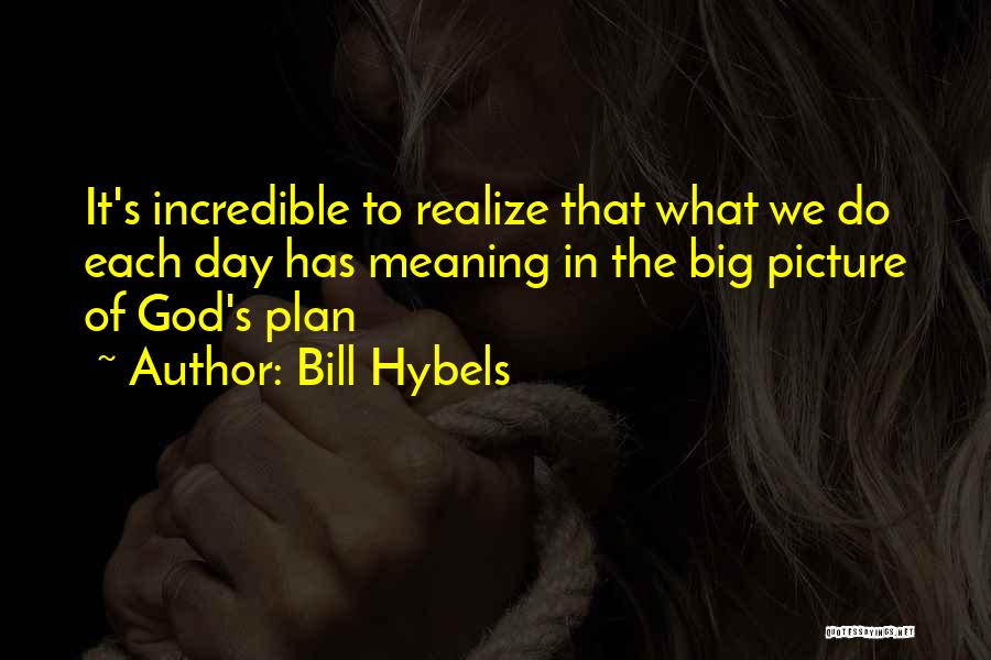 Realize Picture Quotes By Bill Hybels