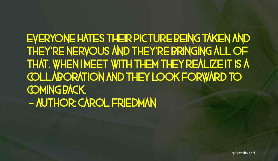 Realize Picture Quotes By Carol Friedman