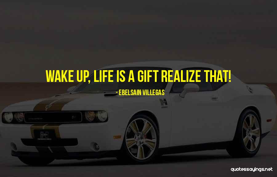 Realize Quotes By Ebelsain Villegas Realize Quotes By Ebelsain Villegas