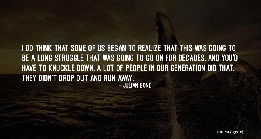 Realize Quotes By Julian Bond Realize Quotes By Julian Bond