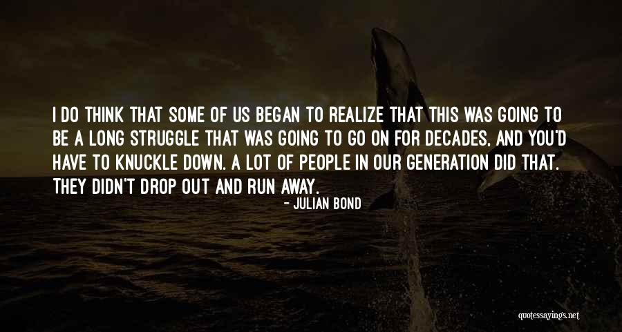 Realize Quotes By Julian Bond