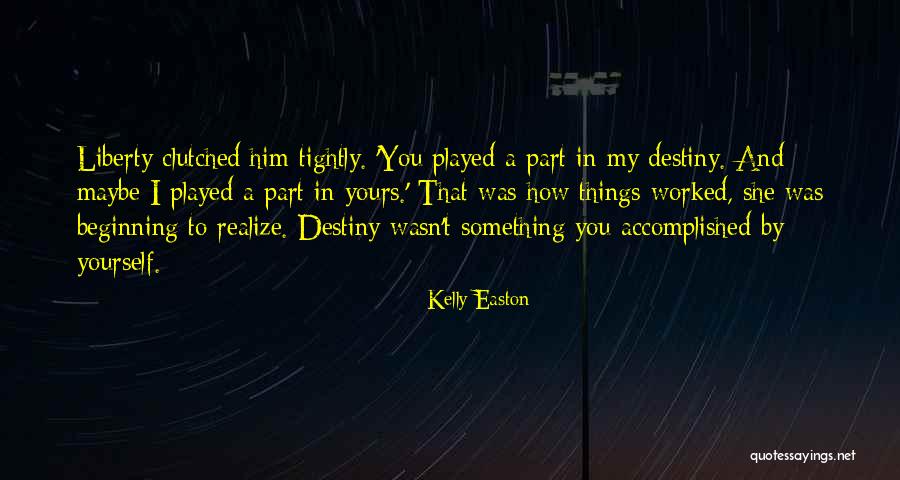 Realize Quotes By Kelly Easton