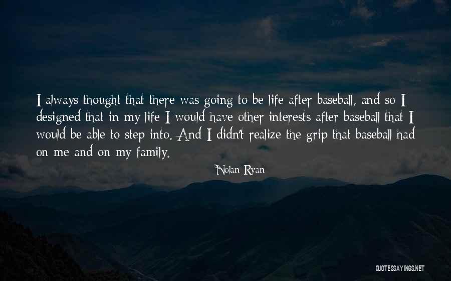 Realize Quotes By Nolan Ryan Realize Quotes By Nolan Ryan