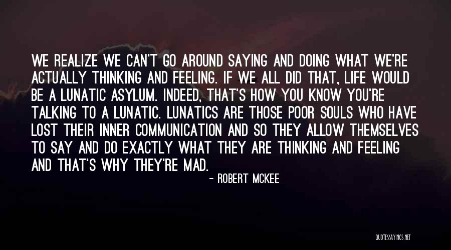 Realize Quotes By Robert McKee Realize Quotes By Robert McKee