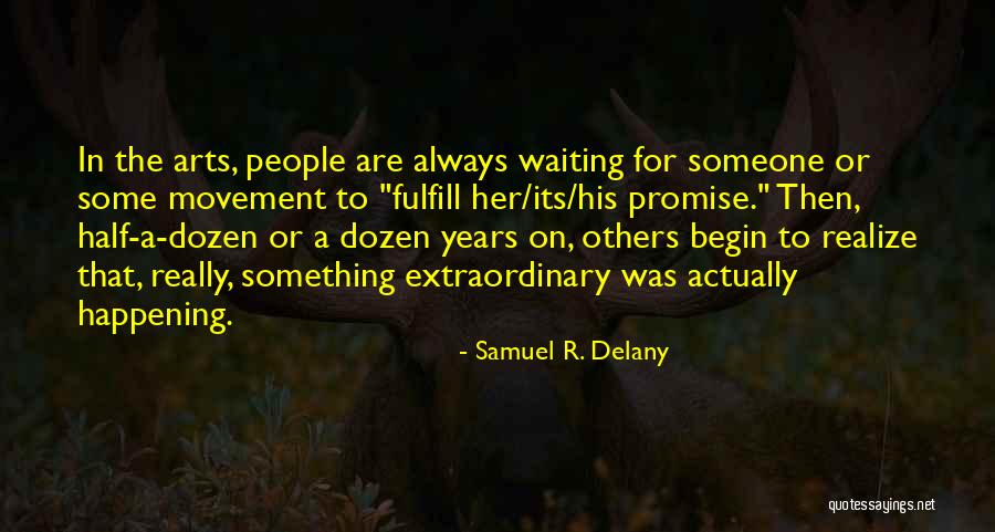 Realize Quotes By Samuel R. Delany