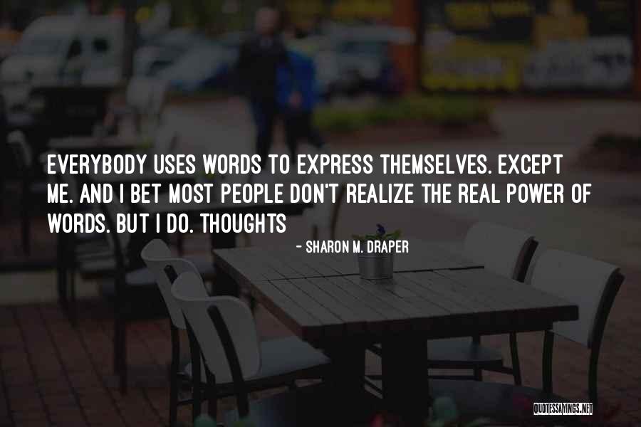 Realize Quotes By Sharon M. Draper Realize Quotes By Sharon M. Draper