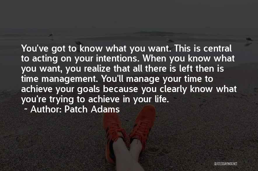 Realize What You Got Quotes By Patch Adams