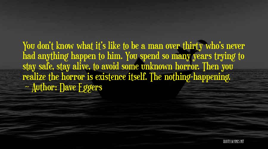 Realize What You Had Quotes By Dave Eggers