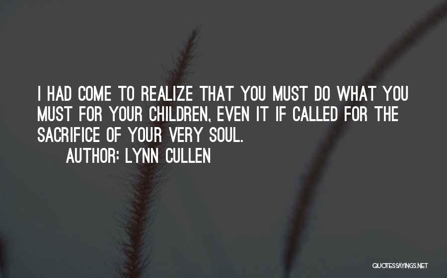 Realize What You Had Quotes By Lynn Cullen