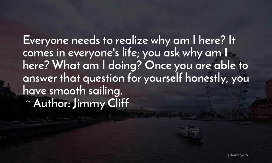 Realize Yourself Quotes By Jimmy Cliff