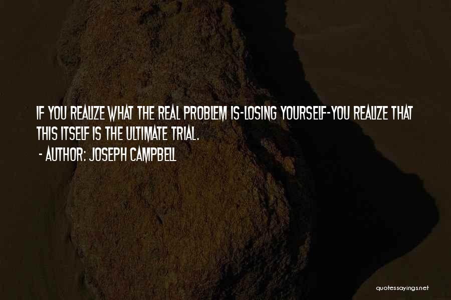 Realize Yourself Quotes By Joseph Campbell