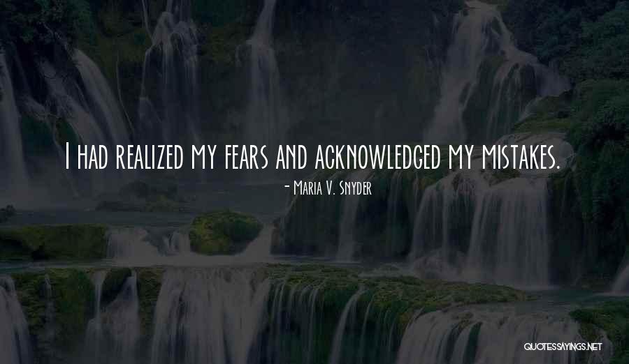 Realized My Mistake Quotes By Maria V. Snyder Realized My Mistake Quotes By Maria V. Snyder