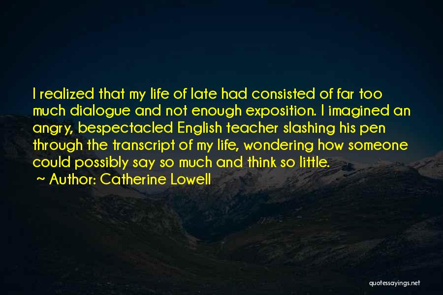 Realized Too Late Quotes By Catherine Lowell